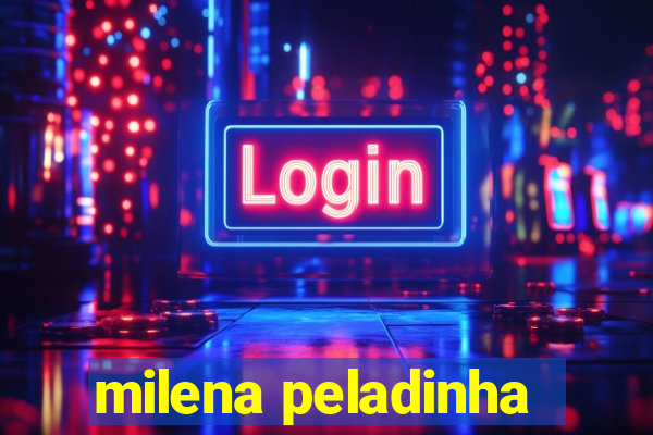 milena peladinha